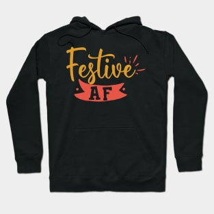 Festive AF! Hoodie